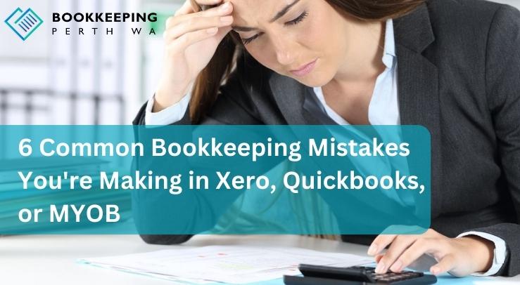 6 common bookkeeping mistakes
